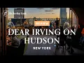 Dear Irving on Hudson in New York - Review