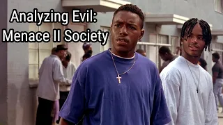 analyzing evil menace ii society