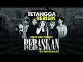 TETANGGA BERISIK - Bebaskan (feat. Insan Aoi \u0026 Dea Lexy)