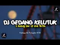 Download Lagu DJ EFEK GEDANG KELUTUK X MELODY ULAR V2 MENGKANE || DJ VIRAL TIKTOK