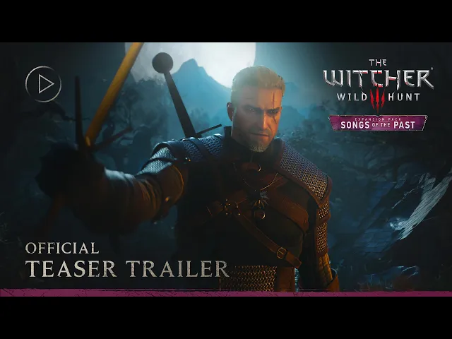 The Witcher 3: Wild Hunt — Songs of the Past | Official Teaser Trailer