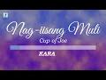 Download Lagu Cup of Joe - Nag-iisang Muli (Karaoke/Instrumental)