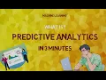 What is Predictive Analytics IN 3 MINUTES Definition Applications