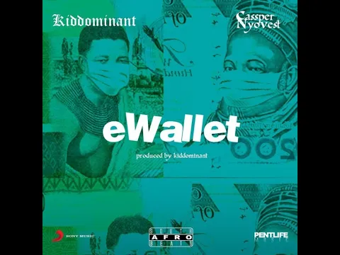 Download MP3 Kiddominant ft. Cassper Nyovest – eWallet - LYRICS