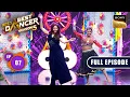 Ep 7 New Ep Chamma Chamma Urmila Killer Moves India s Best Dancer S5 Full Episode