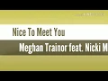 Download Lagu [Lirik + Terjemahan] Nice To Meet You - Meghan Trainor feat. Nicki Minaj
