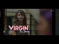 Download Lagu Trailer Virgin the Series episode 7