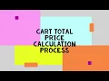 web task 29 E-commerce Application program the cart total price calculation process