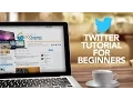 Twitter Tutorial For Beginners