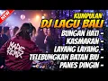 Lagu Kumpulan DJ Lagu Bali - Bungan Hati, Kasmaran, Layang Layang | Terbaru 2026