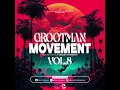 Download Lagu Grootman Movement Vol.8 Mixed And Compiled By Deejay Mtshepan