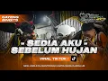 Lagu DJ BANTENGAN‼️ SEDIA AKU SEBELUM HUJAN APA YG KAUBUTUH KU BERIKAN (officialmusicvidio) VIRAL TIKTOK