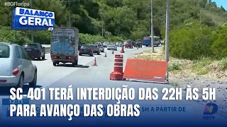 Interdição da SC-401 muda e passa a ocorrer das 22h às 5h em Florianópolis