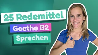 Goethe-Zertifikat B2 Sprechen: So bestehst du die mündliche Prüfung! | 25 Redemittel + Musterprüfung