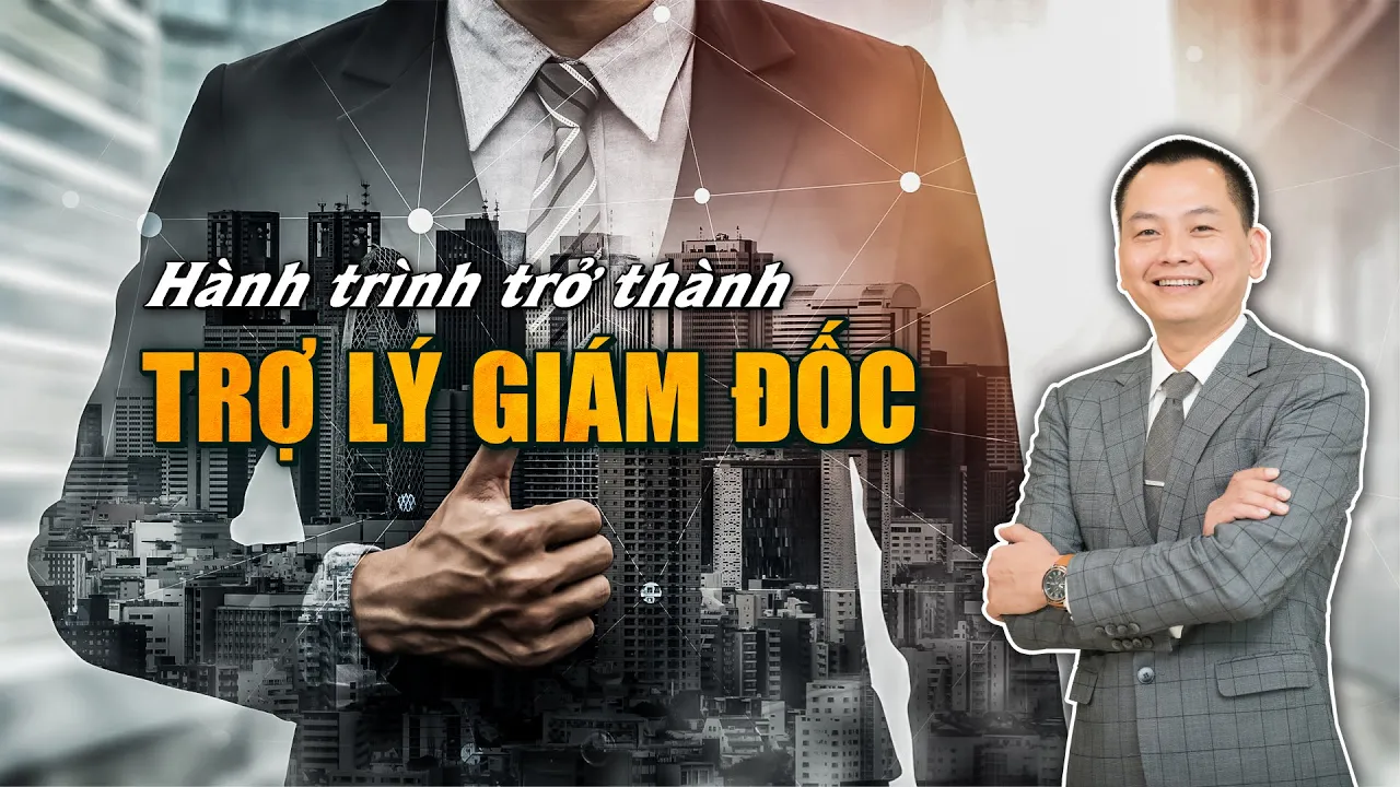 Outline Video Hành Trình Để Trở Thành TRỢ LÝ GIÁM ĐỐC Chuyên Nghiệp | Ngô Minh Tuấn | Học Viện CEO Việt Nam