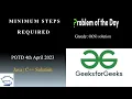Minimum Steps Required GFG POTD 4th April 2023 Greedy Java C Problem Of The Day