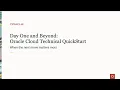 Day One and Beyond - Oracle Cloud Technical QuickStart