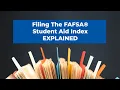 Filing The FAFSA - Student Aid Index EXPLAINED