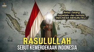Bangga...! Rasulullah Menyebut INDONESIA dan Bendera Merah Putih