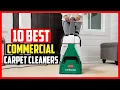 Top 10 Best Commercial Carpet Cleaners of 2025