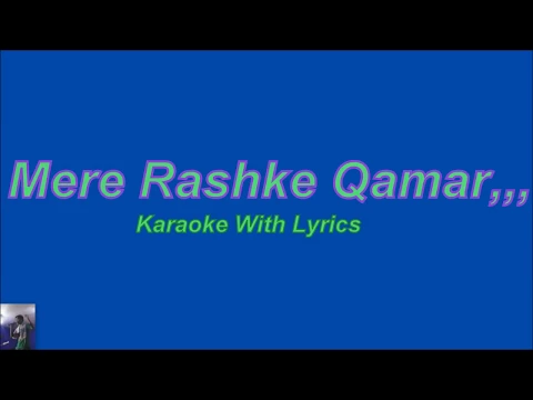 Download MP3 Mere Rashke Qamar, Original Karaoke With Lyrics,