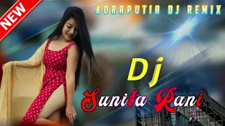 Download Sunita Rani (New Koraputia Dj)Koraputia Dj Remix Jb Style MP3