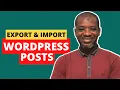 Export and Import WordPress Posts with Featured Images Step-by-Step Guide