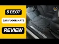 Best Car Floor Mats on Amazon Top-Rated Budget-Friendly Most Durable