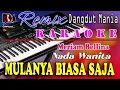 Lagu Mulanya Biasa Saja - Karaoke (Nada Wanita) Meriam Bellina || Dj Mix Dut Nostalgia