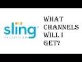 Sling TV - What Channels Will I Get