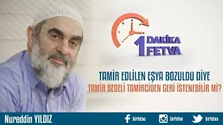Tamir edilen eşya bozuldu diye tamir bedeli tamirciden geri istenebilir mi?