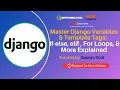 Master Django Variables Template Tags If-else elif For Loops More Explained