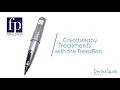 FreezPen Cryotherapy - Training  Video 3