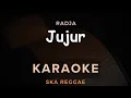 Lagu Jujur (Radja) - Ska 86 Ft. Reka Putri | Karaoke | Ska Reggae