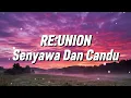 RE:UNION - Senyawa dan Candu (Lirik)