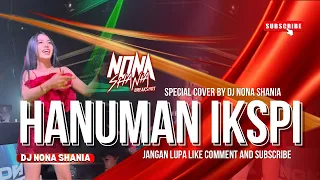 hanuman ikspi funkot hilmy ruka by dj nona shania