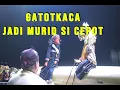 Download Lagu CEPOT JADI MAHAGURU...NGAJARKEUN AJIAN KA GATOTKACA