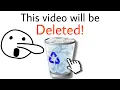 This will be DELETED