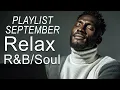 Download Lagu September Playlist Soothing R\u0026B Grooves – Music to Relax Your Mind