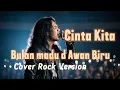 Lagu CINTA KITA - [Amy Search / Inka Christie / Slank] (Rock Cover) | [Kuma MusikAI]