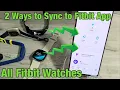 All Fitbits 2 Ways to Sync to Fitbit App