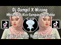 Download Lagu DJ GAMPIL X WIRANG | MBIYEN TAK KIRO GAMPANG NGLALEKKE SLIRAMU GUYON WATON MENGKANE VIRAL TIKTOK  !!
