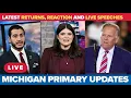 LIVE Michigan Primary Election Results reaction speeches Election 2026
