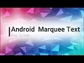 Android Marquee Text Text Example