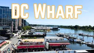 Exploring Washington DC s Wharf Food Fun and Waterfront Views