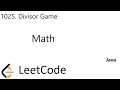 LeetCode 1025 Divisor Game Math Java