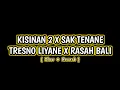 Download Lagu KISINAN 2 X SAK TENANE X TRESNO LIYANE X RASAH BALI - ( SLOW+REVERB ) - CIDRO BARENG🎧