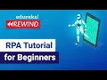 RPA Tutorial For Beginners RPA Training Using UiPath UiPath Training Online Edureka Rewind - 6
