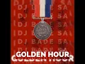 Golden Hour Vol.10 Guest Mix By DJ Bade_Sa