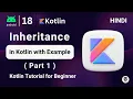 Kotlin Inheritance Tutorial Inheritance in Kotlin in Hindi Kotlin Tutorial cstechtube